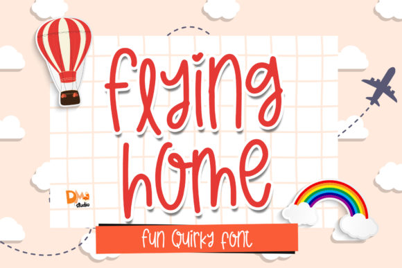 Flying Home: A Quirky Script Handwritten Font for Playful Branding