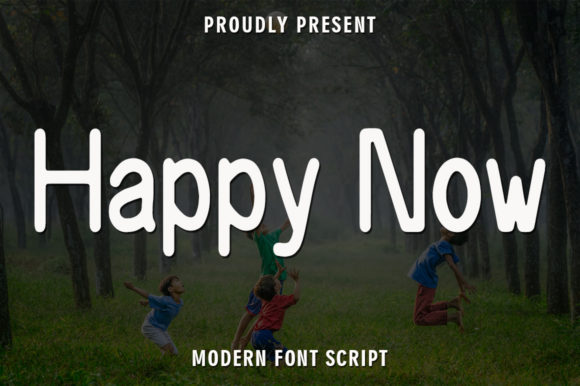 Happy Now: A Sweet & Friendly Script Handwritten Font for Digital Design