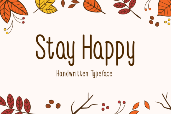 Stay Happy: A Sweet & Friendly Handwritten Font for Scroll-Stopping Content